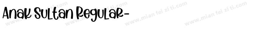 Anak Sultan Regular字体转换
